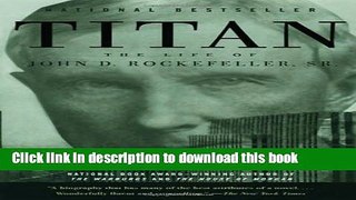 Books Titan: The Life of John D. Rockefeller, Sr. Full Online