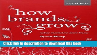 Ebook How Brands Grow: What Marketers Don t Know Full Download