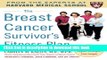 Books The Breast Cancer Survivor s Fitness Plan: A Doctor-Approved Workout Plan For a Strong Body