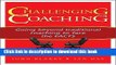 Ebook Challenging Coaching: Going Beyond Traditional Coaching to Face the FACTS Free Download
