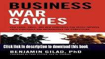 Books Business War Games: How Large, Small, and New Companies Can Vastly Improve Their Strategies