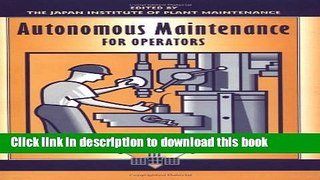 Books Autonomous Maintenance for Operators (The Shopfloor Series) Full Online