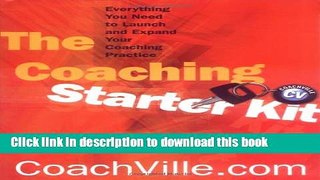 Books Coaching Starter Kit: Everything You Need to Launch and Expand Your Coaching Practice