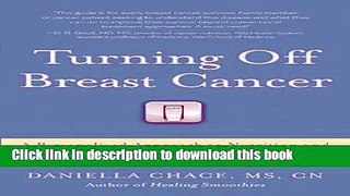 Ebook Turning Off Breast Cancer: A Personalized Approach to Nutrition and Detoxification in