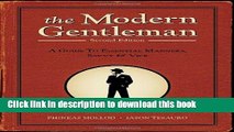 Download  The Modern Gentleman, 2nd Edition: A Guide to Essential Manners, Savvy, and Vice  Free