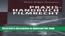 Books Praxishandbuch Filmrecht: Ein Leitfaden fÃ¼r Film-, Fernseh- und Medienschaffende Full Online