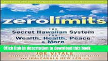 Books Zero Limits: The Secret Hawaiian System for Wealth, Health, Peace, and More Full Online