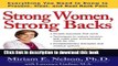 Ebook Strong Women, Strong Backs: Everything You Need to Know to Prevent, Treat, and Beat Back