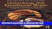 Ebook Unlocking the Emotional Brain: Eliminating Symptoms at Their Roots Using Memory
