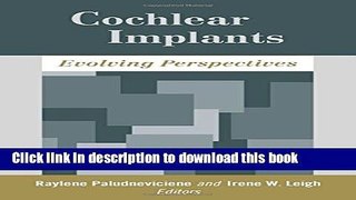 Books Cochlear Implants: Evolving Perspectives Full Online