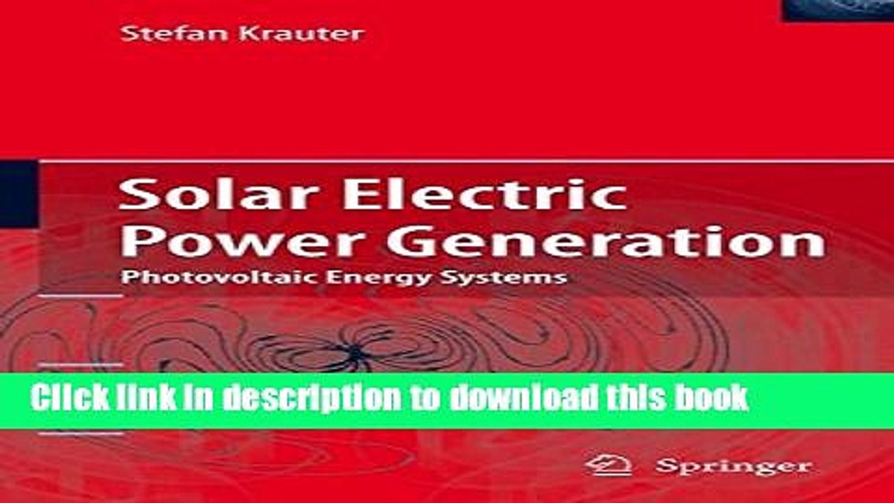 [Read PDF] Solar Electric Power Generation - Photovoltaic Energy Systems: Modeling of Optical and
