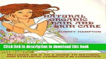 PDF  Natural Organic Hair and Skin Care: Including A to Z Guide to Natural and Synthetic Chemicals