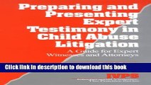 Ebook Preparing and Presenting Expert Testimony in Child: A Guide for Expert Witnesses and
