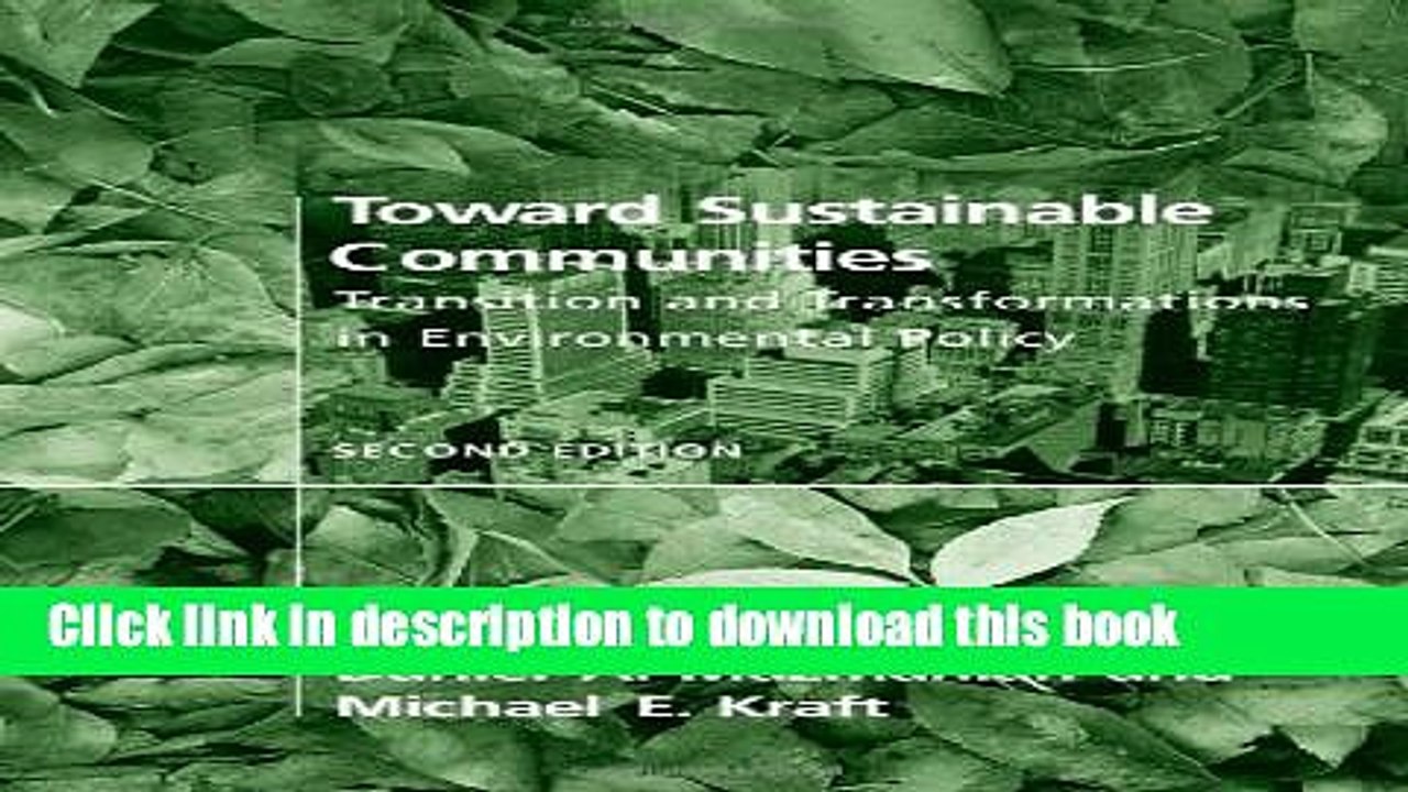 [Read PDF] Toward Sustainable Communities: Transition and Transformations in Environmental Policy