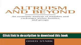 Download  Altruism and Beyond: An Economic Analysis of Transfers and Exchanges within Families and