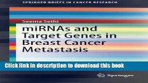 Books miRNAs and Target Genes in Breast Cancer Metastasis (SpringerBriefs in Cancer Research) Free