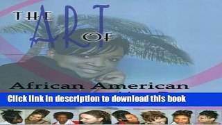 Books The Art of African American Hair Design Free Online