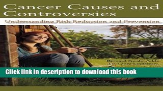 Books Cancer Causes and Controversies: Understanding Risk Reduction and Prevention Free Online