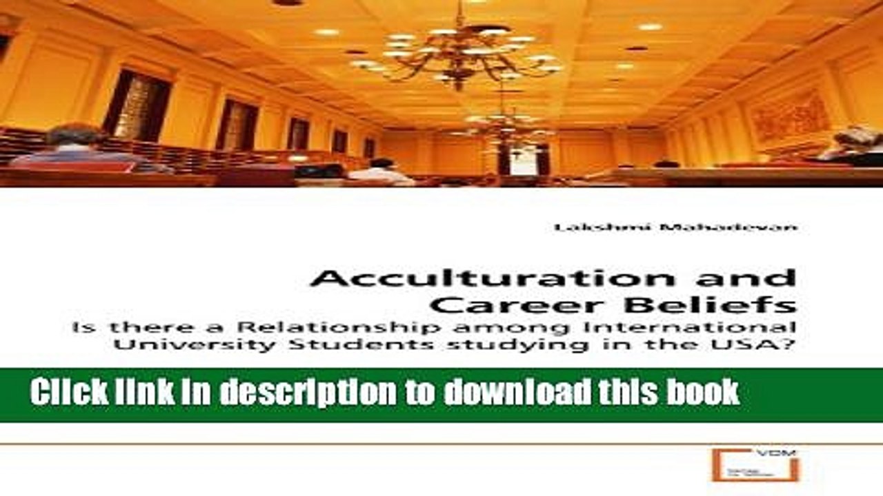 Ebook Acculturation and Career Beliefs: Is there a Relationship among International University