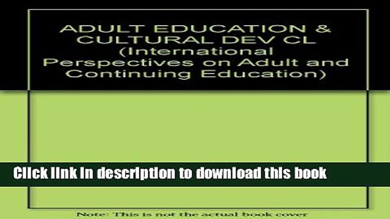 Ebook ADULT EDUCATION   CULTURAL DEV CL (International Perspectives on Adult and Continuing