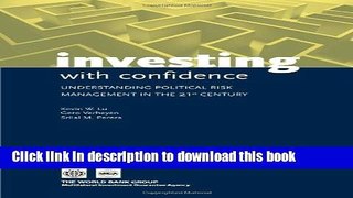 Ebook Investing with Confidence: Understanding Political Risk Management in the 21st Century Free