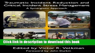 Books Traumatic Incident Reduction and Critical Incident Stress Management: A Synergistic Approach