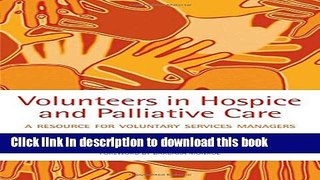Ebook Volunteers in hospice and palliative care: A resource for voluntary service managers Full