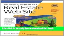 Ebook 101 Ways to Promote Your Real Estate Web Site: Filled with Proven Internet Marketing Tips,