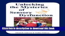 PDF  Unlocking the Mysteries of Sensory Dysfunction: A Resource for Anyone Who Works With, or