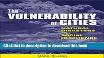 Ebook The Vulnerability of Cities: Natural Disasters and Social Resilience Free Online