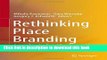 Books Rethinking Place Branding: Comprehensive Brand Development for Cities and Regions Full Online
