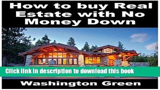 Ebook How to buy Real Estate with no money Down: How to flip a house:This guide will show you