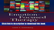 Ebook Emotion-focused Therapy: Coaching Clients to Work Through Their Feelings Full Online