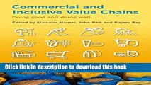 Ebook Commercial and Inclusive Value Chains: Doing Good and Doing Well Full Online