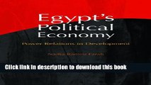 Ebook Egypt s Political Economy: Power Relations in Development Free Online