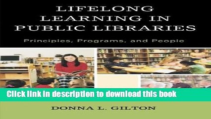 Books Lifelong Learning in Public Libraries: Principles, Programs, and People Full Online