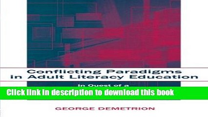 Ebook Conflicting Paradigms in Adult Literacy Education: In Quest of a U.S. Democratic Politics of