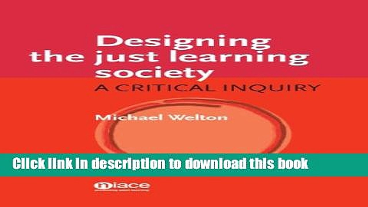 Ebook Designing the Just Learning Society: A Critical Inquiry Free Download