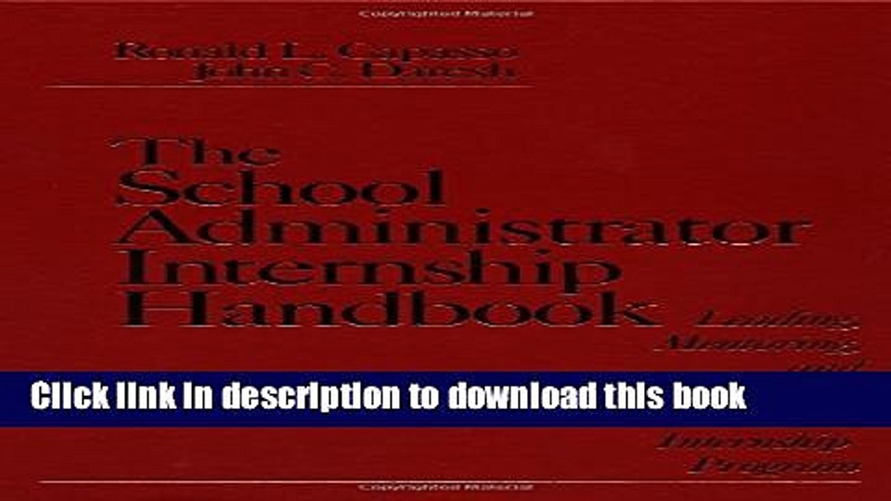 Ebook The School Administrator Internship Handbook: Leading, Mentoring, and Participating in the