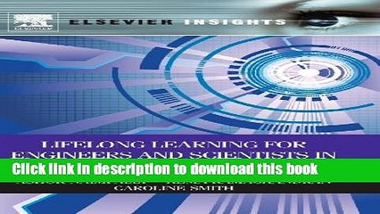 Ebook Lifelong Learning for Engineers and Scientists in the Information Age (Elsvier Insights)