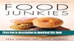 Ebook Food Junkies: The Truth About Food Addiction Full Online