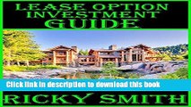 Books Lease Option Investment Guide: Learn exactly how to flip houses with lease options no money