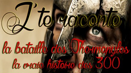 La vraie histoire des 300 - J'te raconte - You-Man