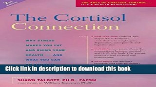 Books The Cortisol Connection: Why Stress Makes You Fat and Ruins Your Health â€” And What You Can