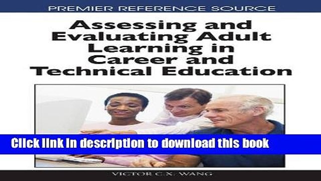 Books Assessing and Evaluating Adult Learning in Career and Technical Education (Premier Reference