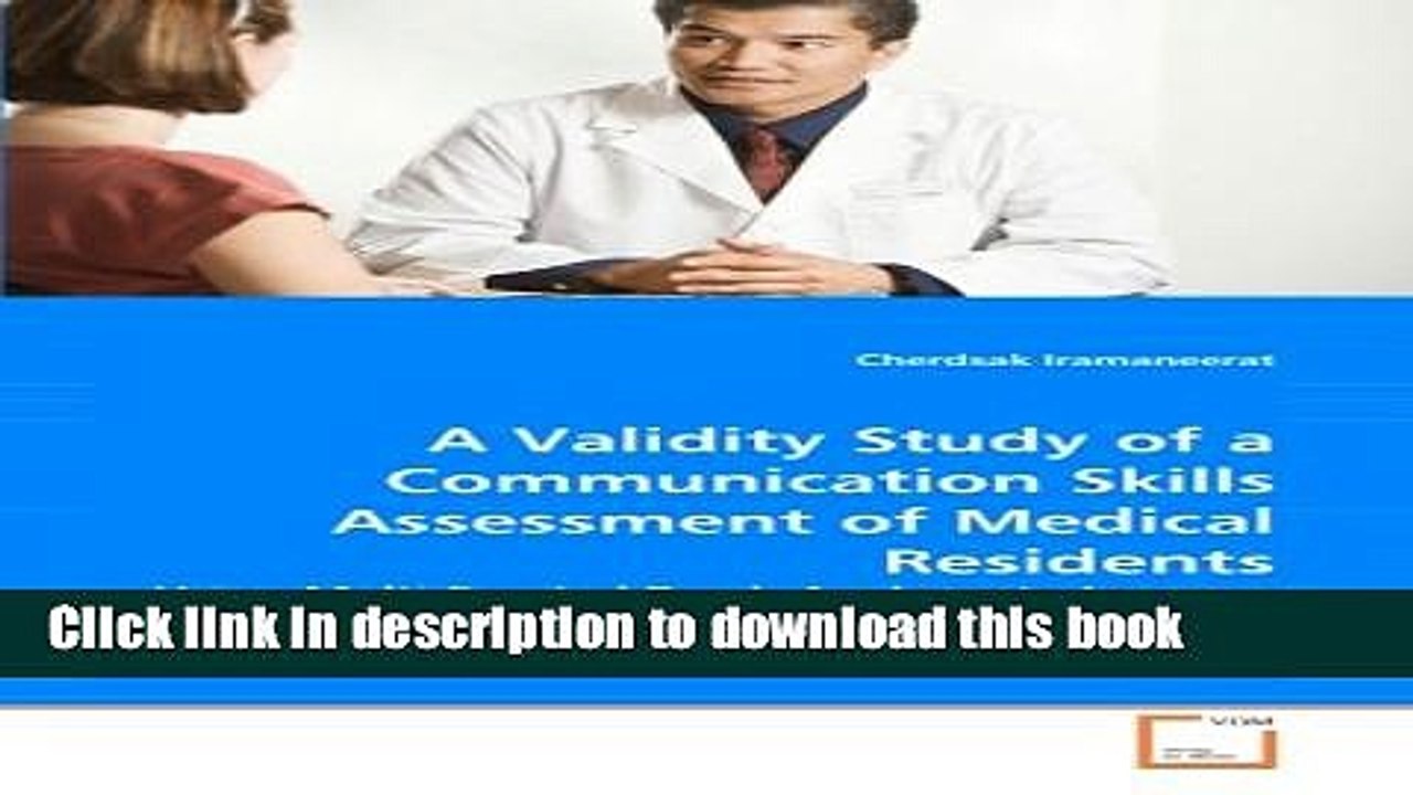 Books A Validity Study of a Communication Skills Assessment of Medical Residents: Using