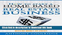 Books How to start a Home Based Real Estate Business: How to start a home based real estate
