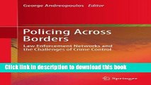 Books Policing Across Borders: Law Enforcement Networks and the Challenges of Crime Control Full
