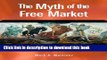 Ebook The Myth of the Free Market: The Role of the State in a Capitalist Economy Full Online