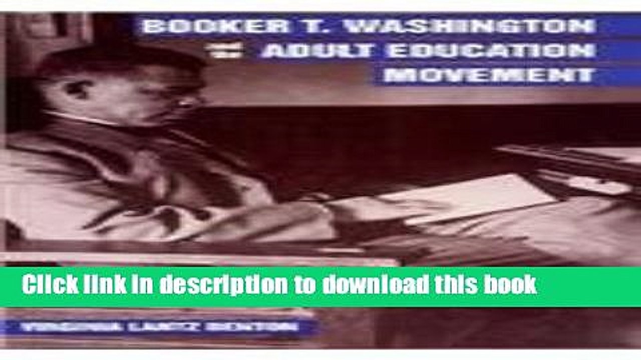 Books Booker T. Washington and the Adult Education Movement Free Online
